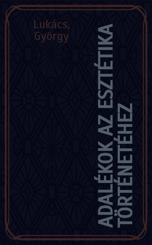 Adal&eacute;kok az eszt&eacute;tika t&ouml;rt&eacute;net&eacute;hez
