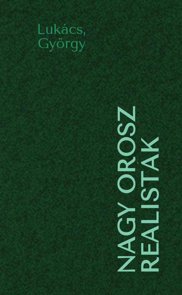 Nagy orosz realisták : Kritikai realizmus