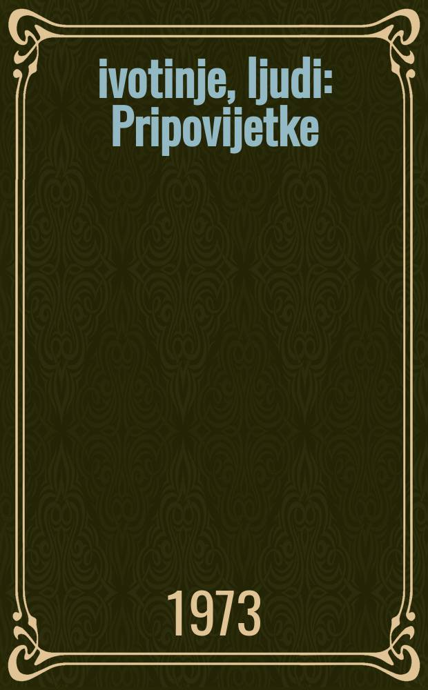 Životinje, ljudi : Pripovijetke