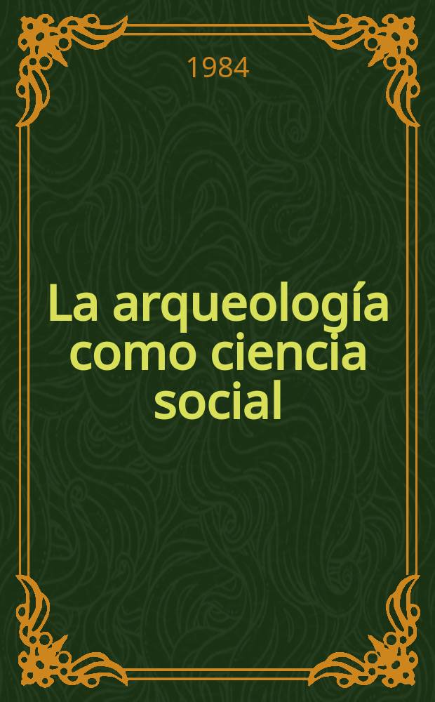 La arqueología como ciencia social