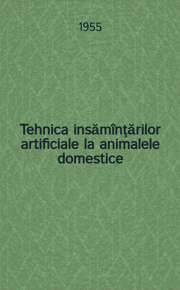 Tehnica insămînţărilor artificiale la animalele domestice