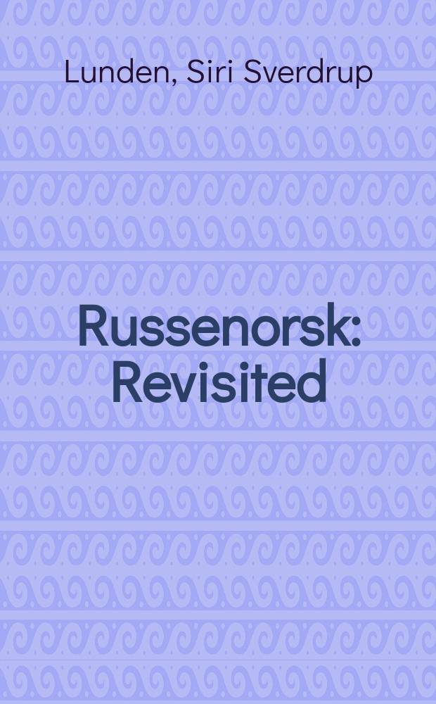 Russenorsk : Revisited