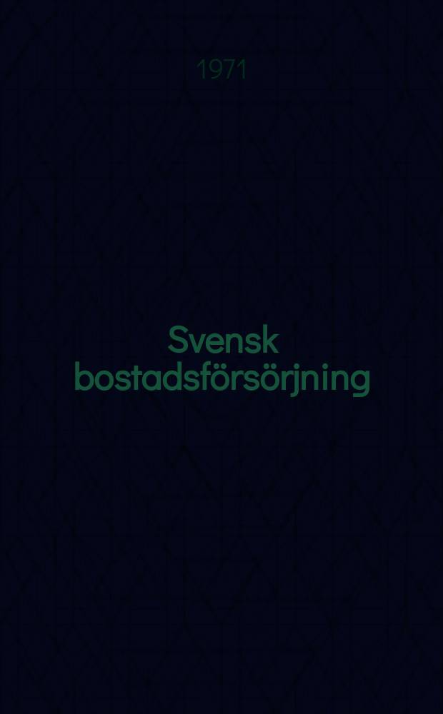 Svensk bostadsf&ouml;rs&ouml;rjning