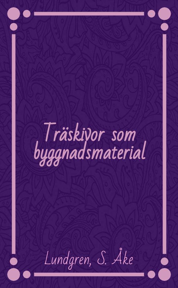 Träskivor som byggnadsmaterial