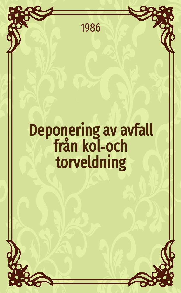 Deponering av avfall från kol-och torveldning : Handledning