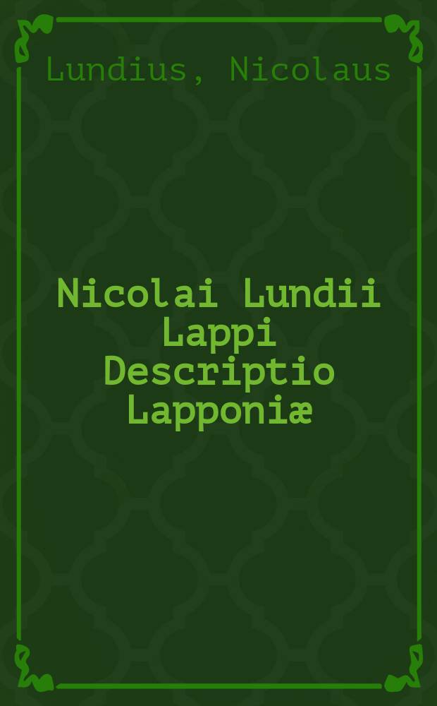 Nicolai Lundii Lappi Descriptio Lapponiæ