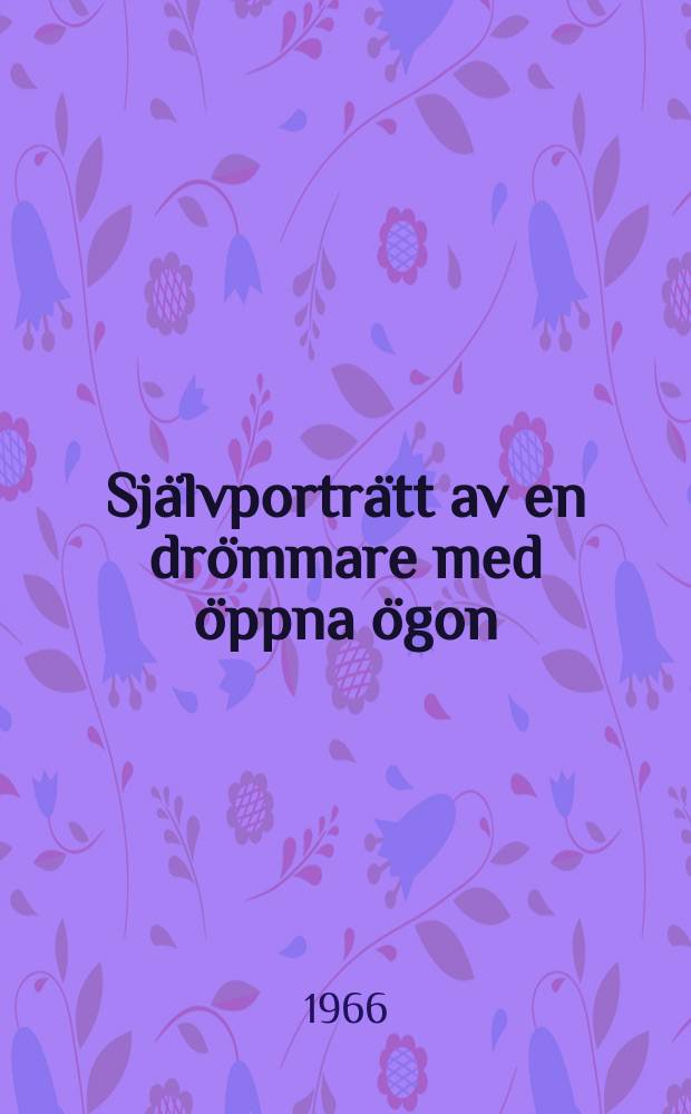 Självporträtt av en drömmare med öppna ögon
