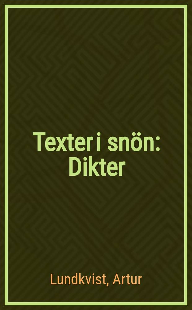 Texter i sn&ouml;n : Dikter