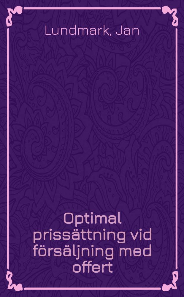 Optimal prissättning vid försäljning med offert