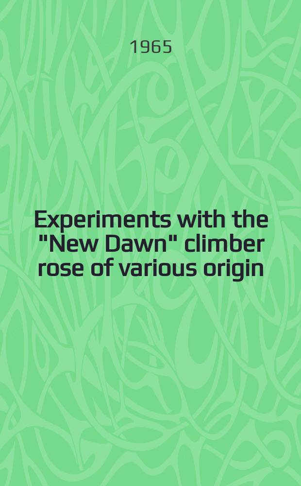 Experiments with the "New Dawn" climber rose of various origin