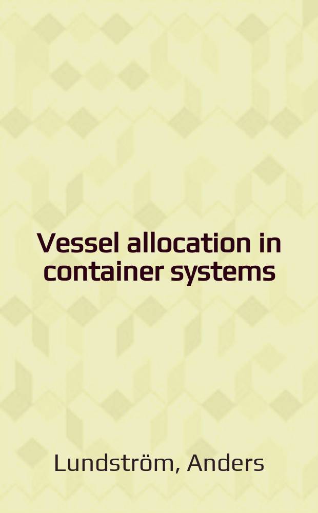 Vessel allocation in container systems : Diss