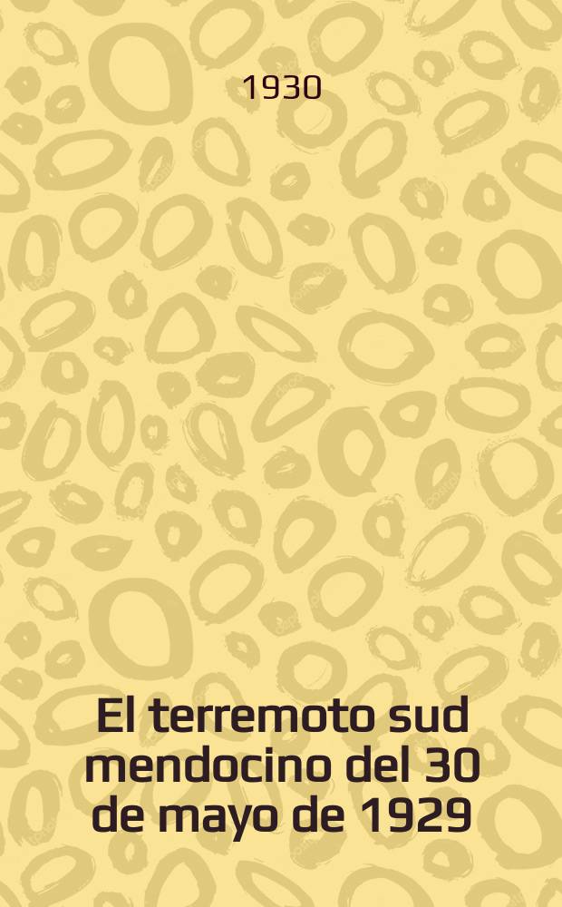 El terremoto sud mendocino del 30 de mayo de 1929