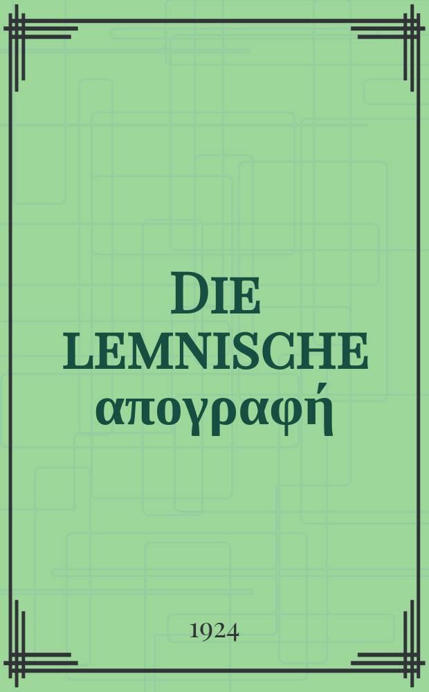 ... Die lemnische απογραφή (IG11230=IGII14) : (Présenté par F. Uspenskij ... le 23 avril 1924)