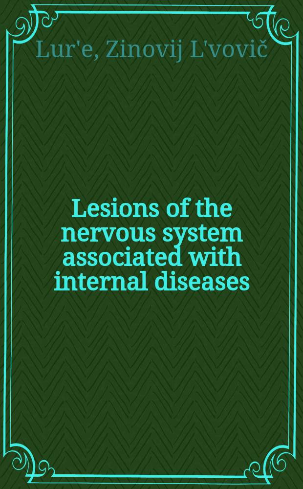 Lesions of the nervous system associated with internal diseases