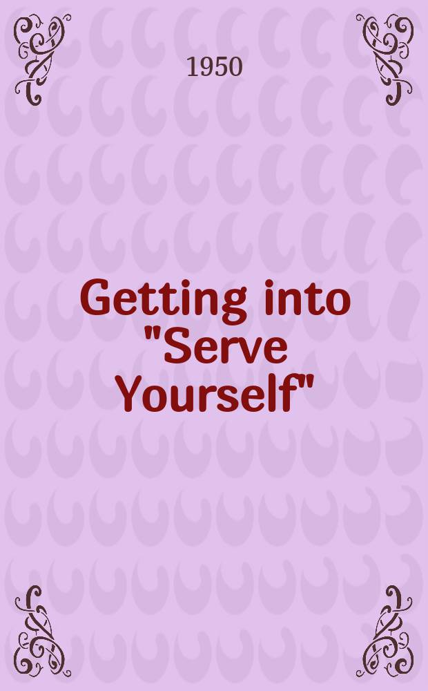 Getting into "Serve Yourself"