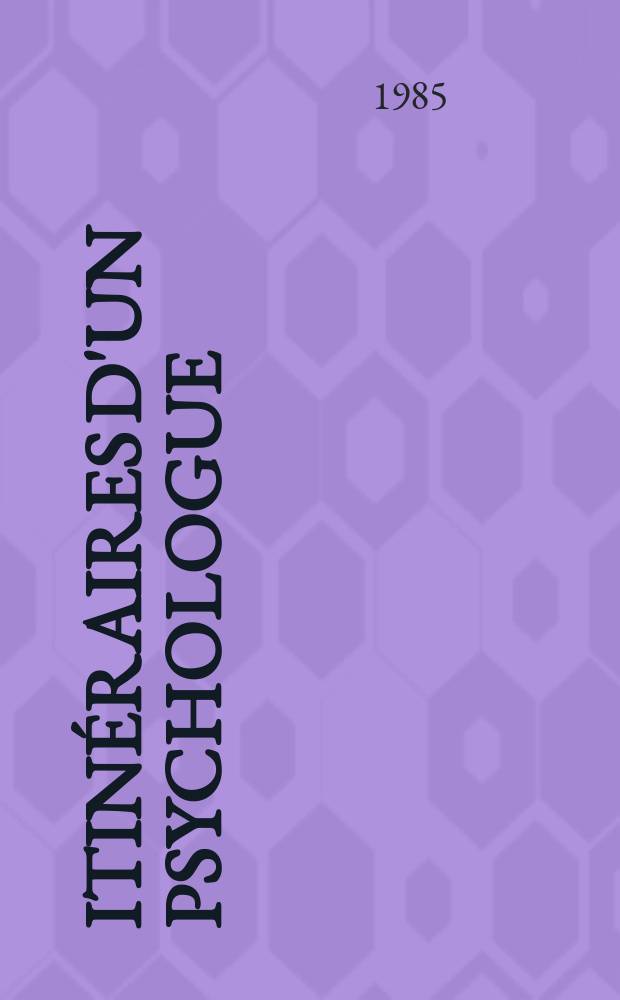 Itinéraires d'un psychologue