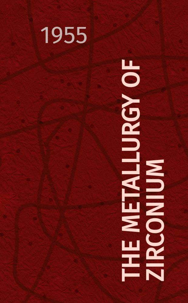 The metallurgy of zirconium