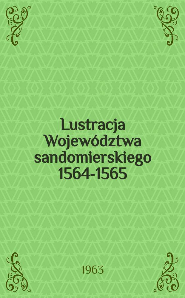 Lustracja Województwa sandomierskiego 1564-1565