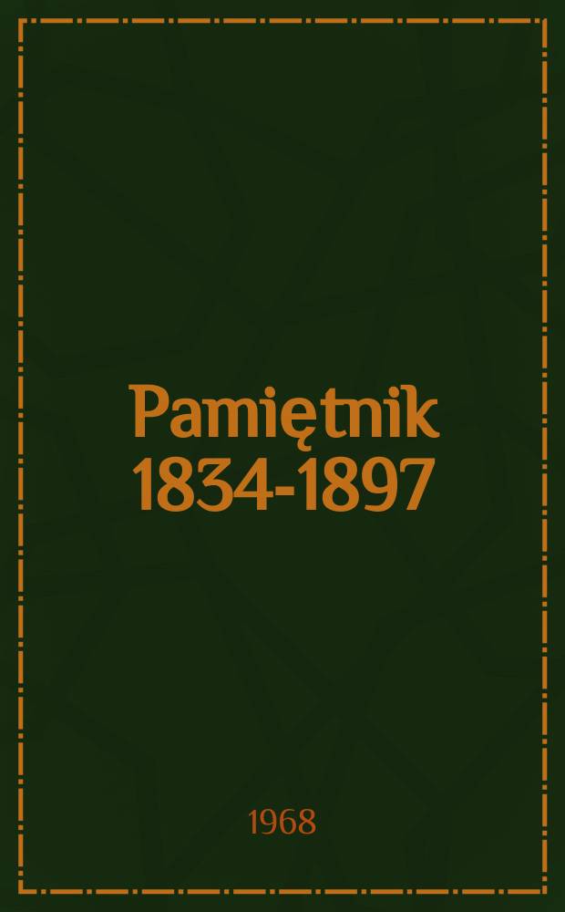 Pamiętnik 1834-1897