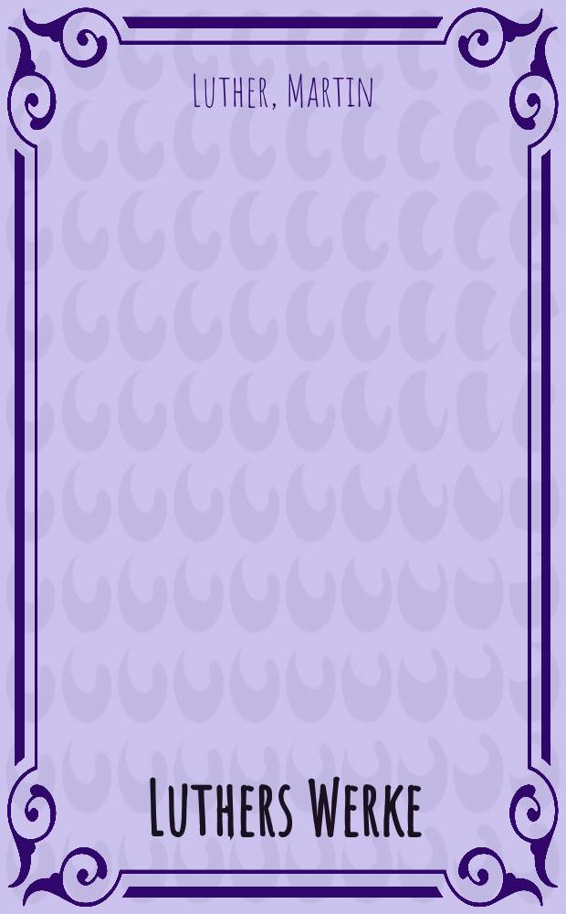 Luthers Werke