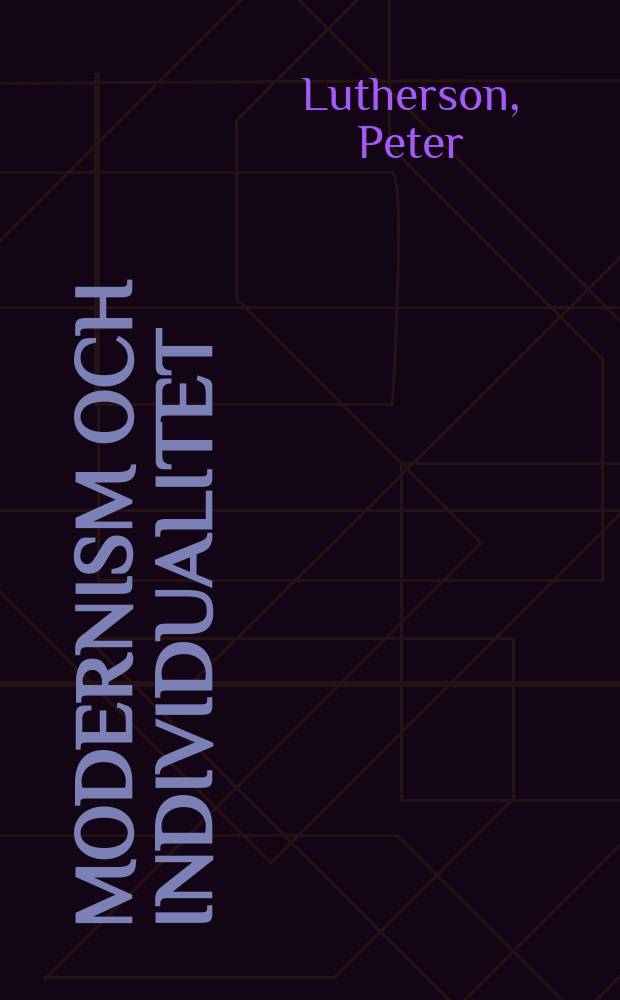Modernism och individualitet : En studie i den litt. modernismens kvalitativa egenart