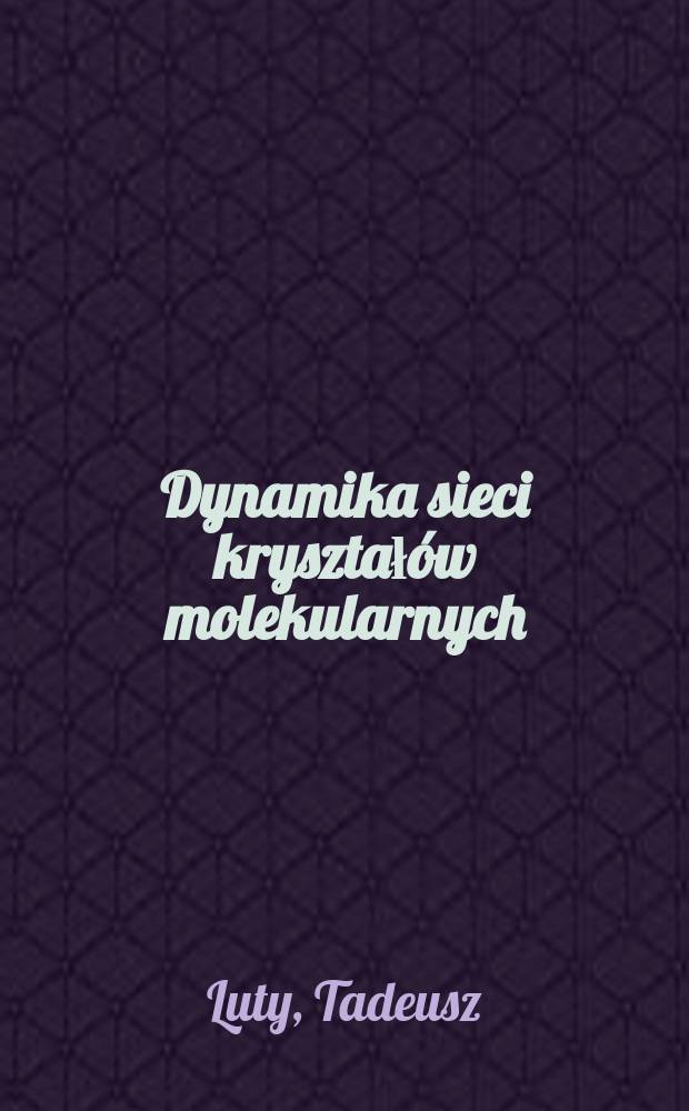 Dynamika sieci kryształów molekularnych