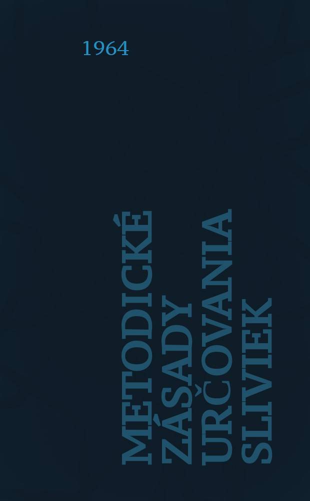 Metodick&eacute; z&aacute;sady určovania sliviek