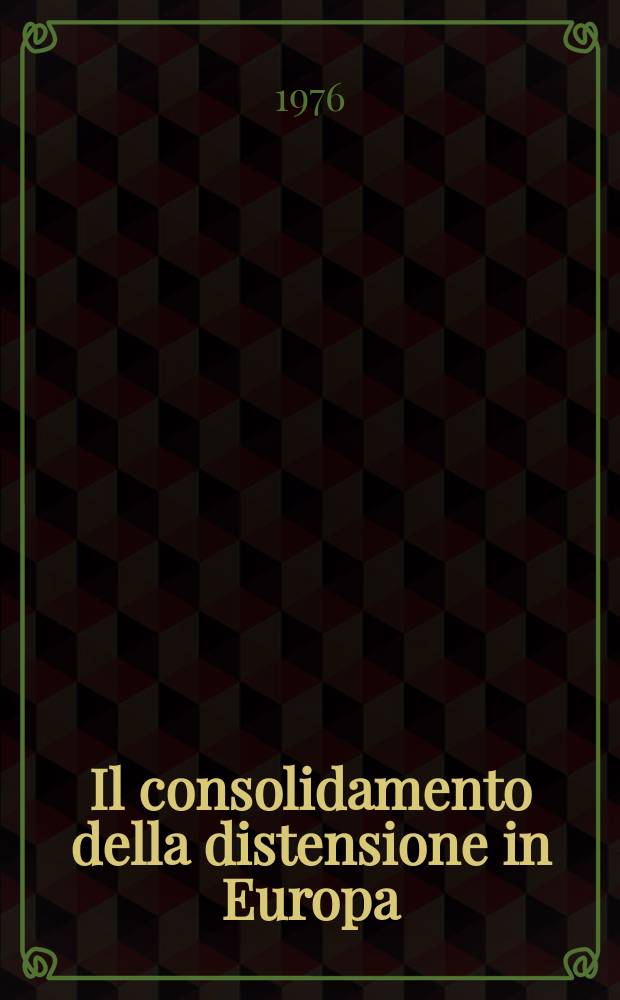 Il consolidamento della distensione in Europa