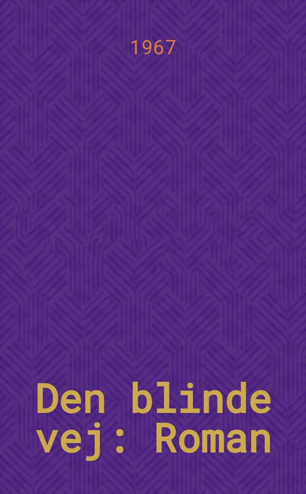 Den blinde vej : Roman