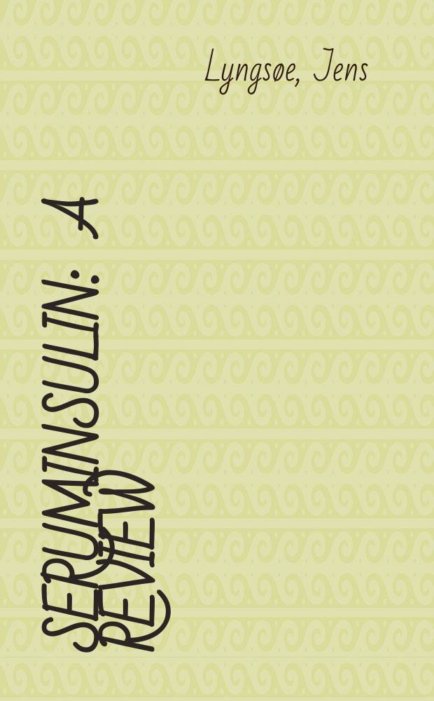 Seruminsulin : A review