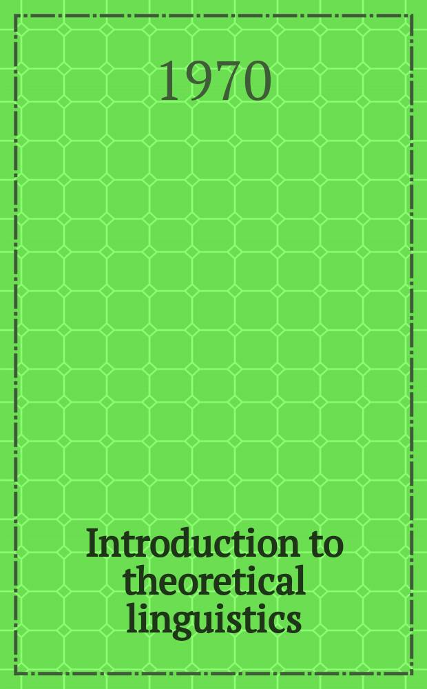Introduction to theoretical linguistics