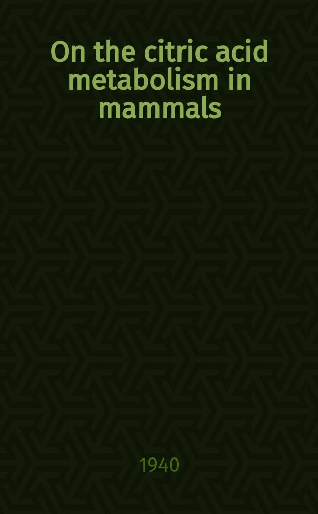 On the citric acid metabolism in mammals