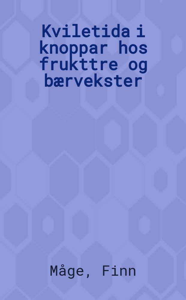 Kviletida i knoppar hos frukttre og bærvekster