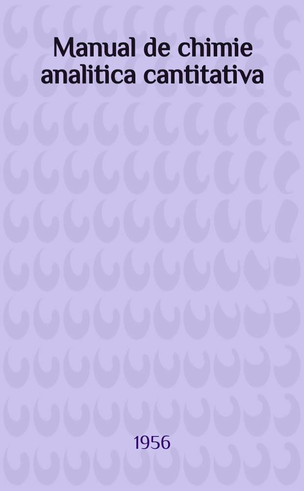 Manual de chimie analitica cantitativa : Gravimetria