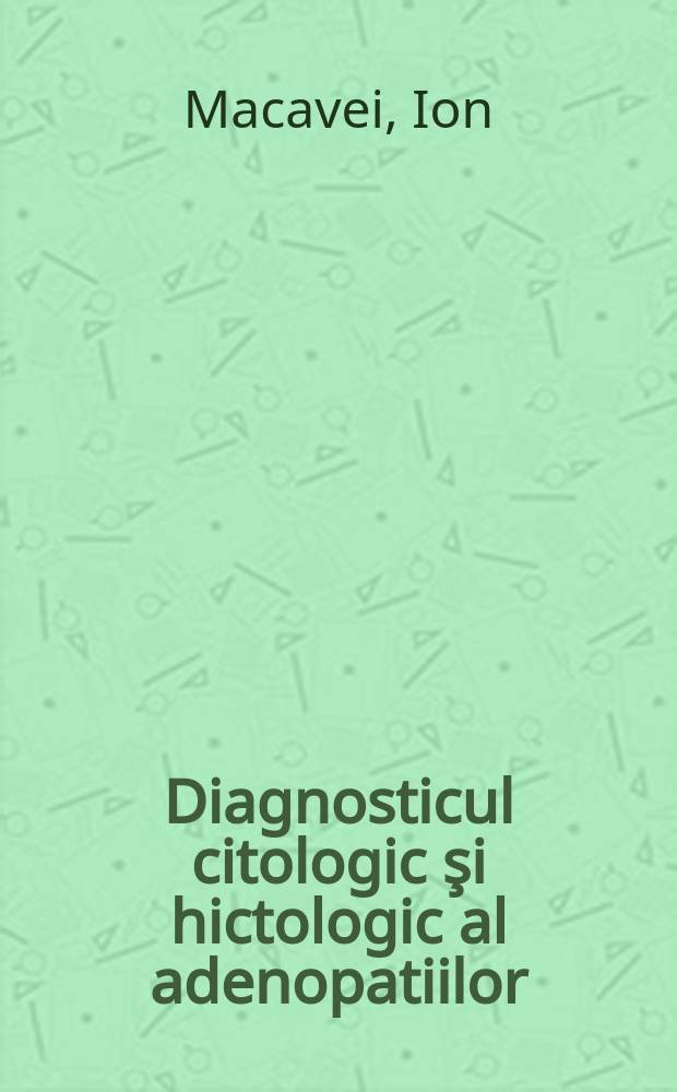 Diagnosticul citologic şi hictologic al adenopatiilor