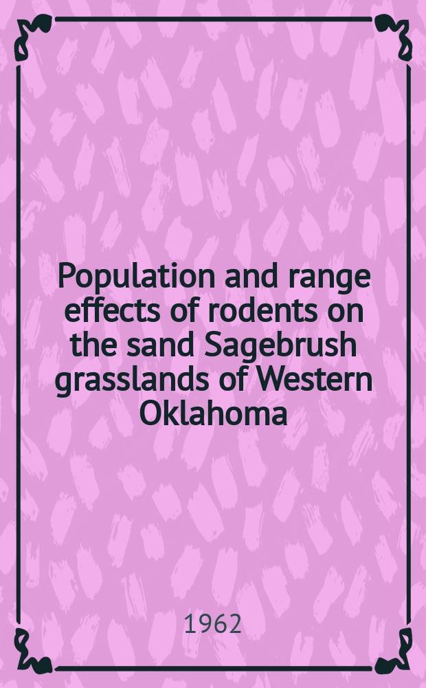 Population and range effects of rodents on the sand Sagebrush grasslands of Western Oklahoma