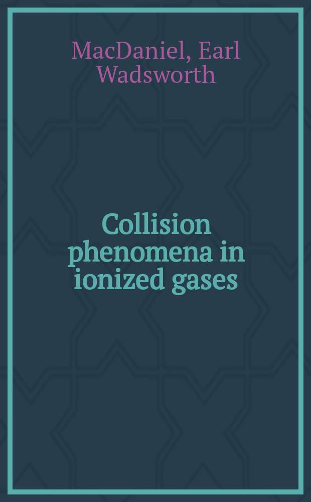 Collision phenomena in ionized gases