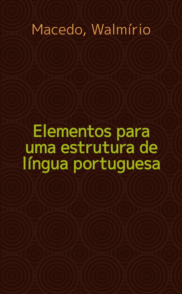 Elementos para uma estrutura de língua portuguesa