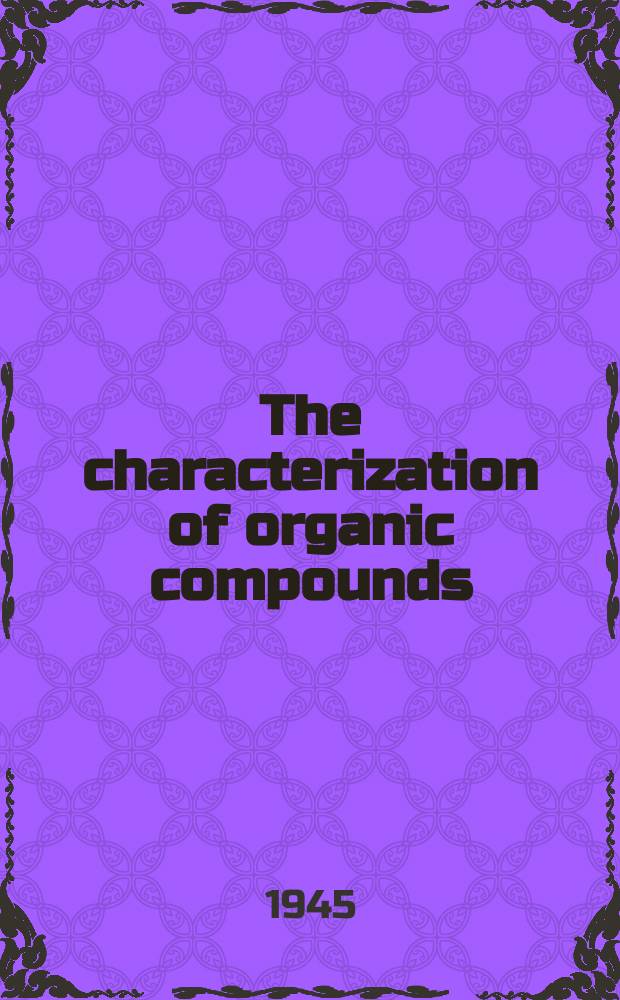 The characterization of organic compounds