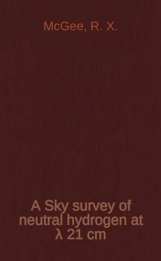 A Sky survey of neutral hydrogen at λ 21 cm