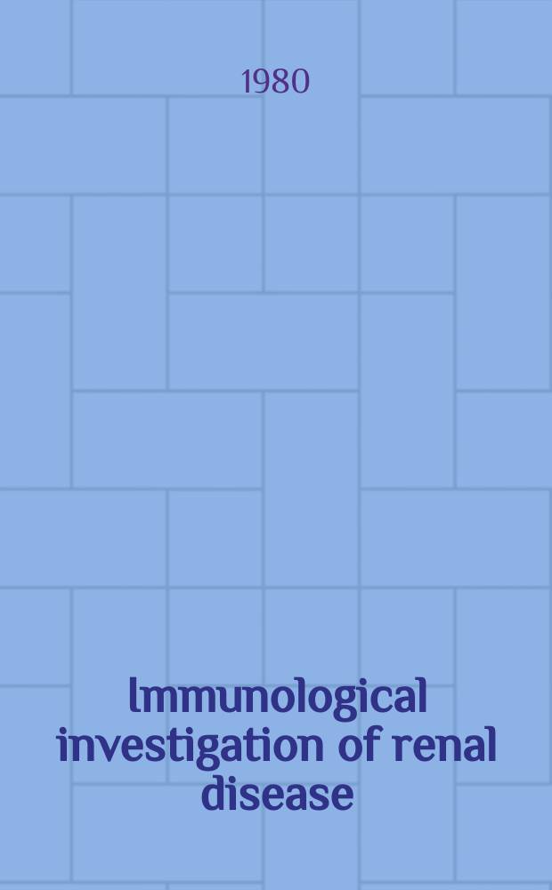 Immunological investigation of renal disease
