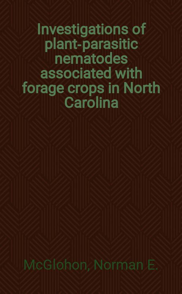 Investigations of plant-parasitic nematodes associated with forage crops in North Carolina