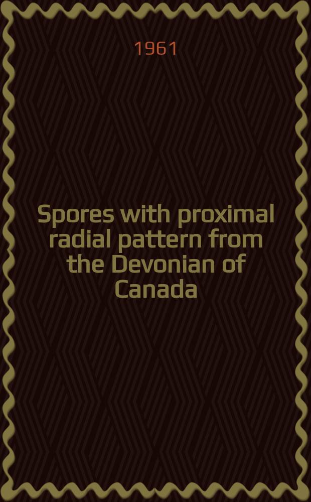 Spores with proximal radial pattern from the Devonian of Canada