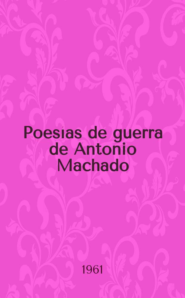 Poesías de guerra de Antonio Machado