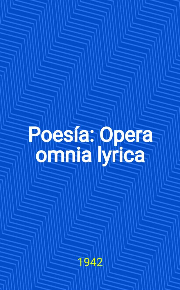 Poesía : Opera omnia lyrica