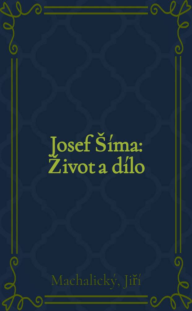 Josef Šíma : Život a dílo