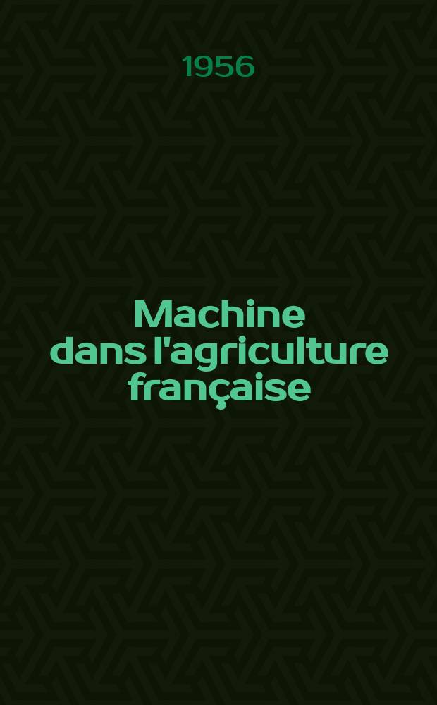 Machine dans l'agriculture fran&ccedil;aise
