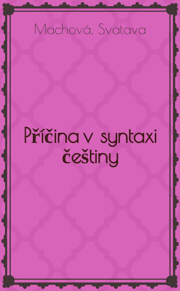 Př&iacute;čina v syntaxi če&scaron;tiny