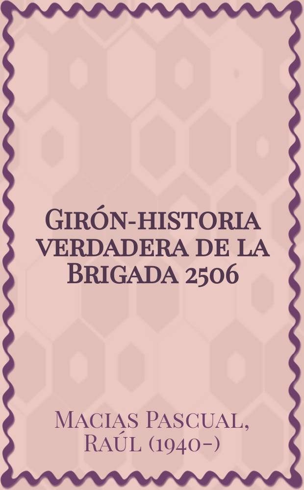 Girón-historia verdadera de la Brigada 2506 : Pieza