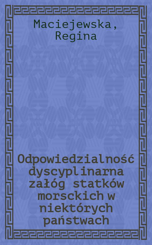 Odpowiedzialność dyscyplinarna załóg statków morsckich w niektórych państwach